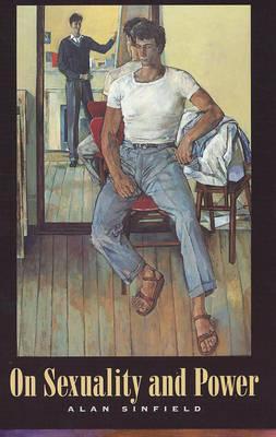 On Sexuality and Power (Between Men-Between Women: Lesbian and Gay Studies)