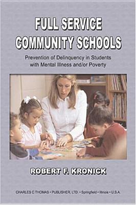 Full Service Community Schools: Prevention Of Delinquency In Students With Mental Illness And/or Poverty