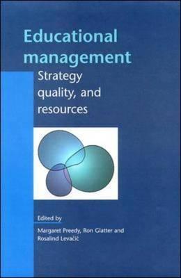 Educational Management: Strategy, Quality and Resources (Leadership and Management in Education)