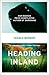 Heading Inland