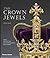 Crown Jewels by Anna Keay Crown Jewels by Anna Keay