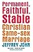 Permanent, Faithful, Stable: Christian Same-Sex Marriage