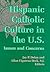 Hispanic Catholic Culture in the U.S. by Jay P. Dolan