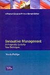 Innovative Management: A Pragmatic Guide to New Techniques (Financial Times) Innovative Management: A Pragmatic Guide to New Techniques (Financial Times)