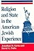 Religion and State in the American Jewish Experience