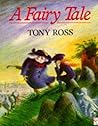 Fairy Tale by Tony Ross