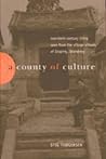 A County of Culture: Twentieth-Century China Seen from the Village Schools of Zouping, Shandong