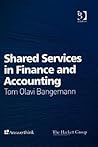 Shared Services in Finance and Accounting Shared Services in Finance and Accounting