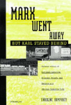 Marx Went Away - but Karl Stayed Behind (Paperback)