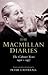 The Macmillan Diaries: The Cabinet Years 1950-57
