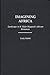 Imagining Africa: Landscape in H. Rider Haggard's African Romances (Contributions to the Study of World Literature)