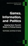 Games, Information, and Politics: Applying Game Theoretic Models to Political Science (Analytical Perspectives On Politics)