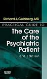 Practical Guide to the Care of the Psychiatric Patient: Practical Guide Series