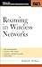 Roaming in Wireless Networks by Shahid Siddiqui