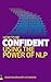 How to Be Confident Using the Power of NLP
