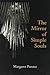 The Mirror of Simple Souls by Marguerite Porete The Mirror of Simple Souls by Marguerite Porete
