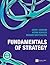 Fundamentals of Strategy