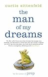 The Man of My Dreams by Curtis Sittenfeld
