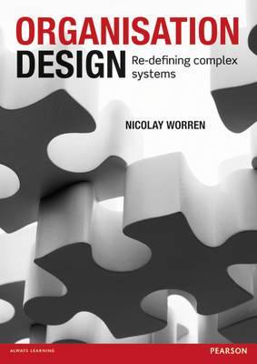 Organisation Design: Re-Defining Complex Systems
