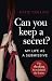 Can You Keep a Secret?