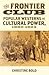 Frontier Club: Popular Westerns and Cultural Power, 1880 - 1924