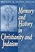 Memory and History In Christianity and Judaism