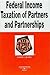 Federal Income Taxation of Partners And Partnerships in a Nut... by Karen C. Burke