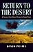 Return to the Desert: A Jou...