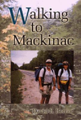 Walking to Mackinac (Hardcover)