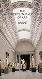 The Metropolitan Museum of Art Guide Revised Edition
