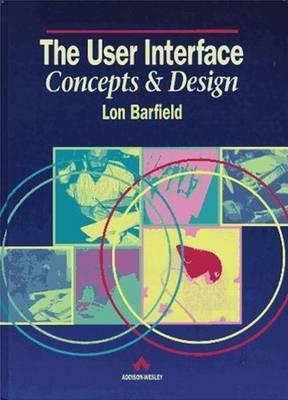 The User Interface: Concepts & Design