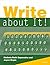 Write About It! by Melinda Roth Sayavedra