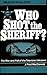 Who Shot the Sheriff? by J. Fred MacDonald