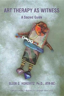 Art Therapy As Witness: A Sacred Guide (Plastic Comb)