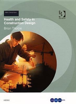 Health And Safety In Construction Design (THE LEADING CONSTRUCTION SERIES)