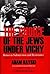 Choice of the Jews under Vichy, The by Adam Rayski