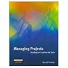 Managing Projects: Building and Leading the Team Managing Projects: Building and Leading the Team