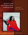 As Long As the Grass Shall Grow and Rivers Flow: A History of Native Americans As Long As the Grass Shall Grow and Rivers Flow: A History of Native Americans