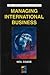 Managing International Business (Self-Development for Managers)