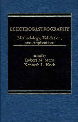 Electrogastrography: Methodology, Validation and Applications (Hardcover)