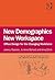 New Demographics New Worksp...