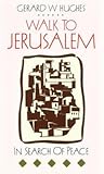 Walk to Jerusalem: In Search of Peace