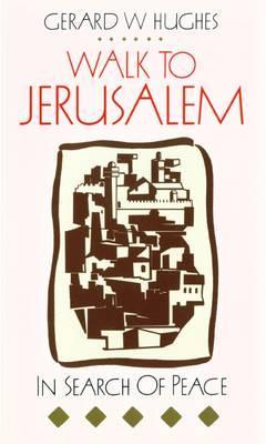 Walk to Jerusalem: In Search of Peace (Paperback)