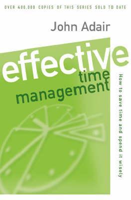Effective Time Management: How to Save Time and Spend It Wisely