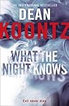 What the Night Knows by Dean Koontz