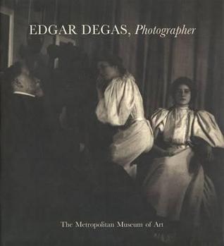Edgar Degas, Photographer (Hardcover)