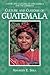 Culture and Customs of Guatemala: (Culture and Customs of Latin America and the Caribbean)