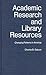 Academic Research and Library Resources: Changing Patterns in America (New Directions in Information Management)