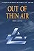 Out of Thin Air: A History of Air Products and Chemicals, Inc., 1940-1990