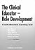 The Clinical Educator -- Role Development: A Self-Directed Learning Text -- Workbook and Reader